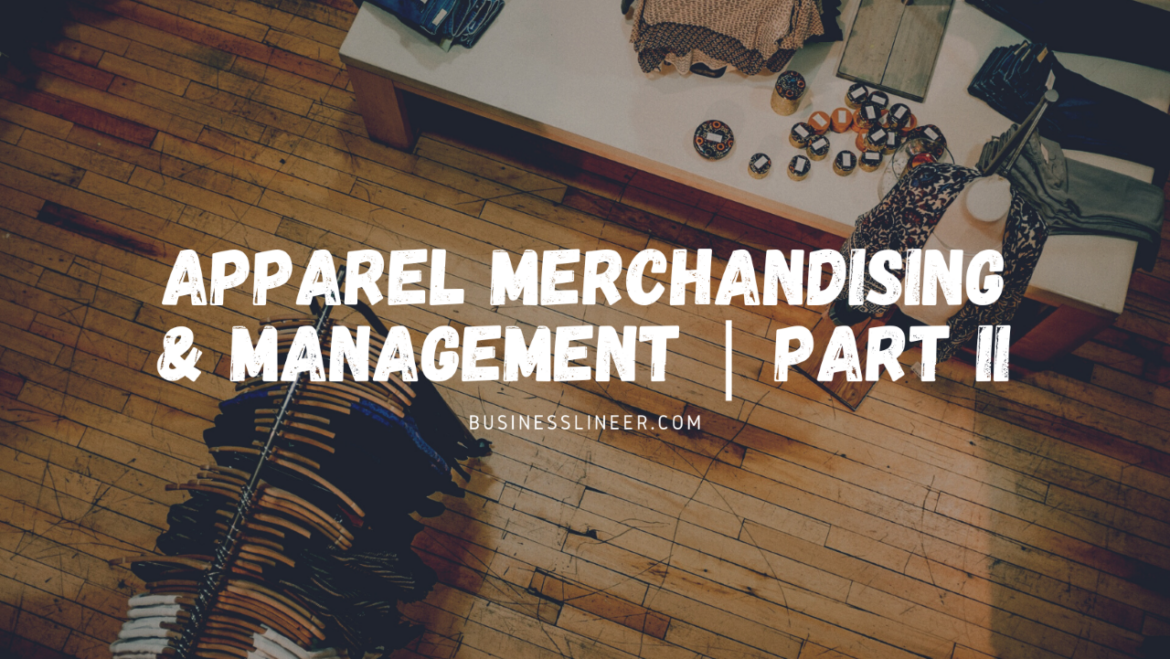 Apparel Merchandising & Management | Part II