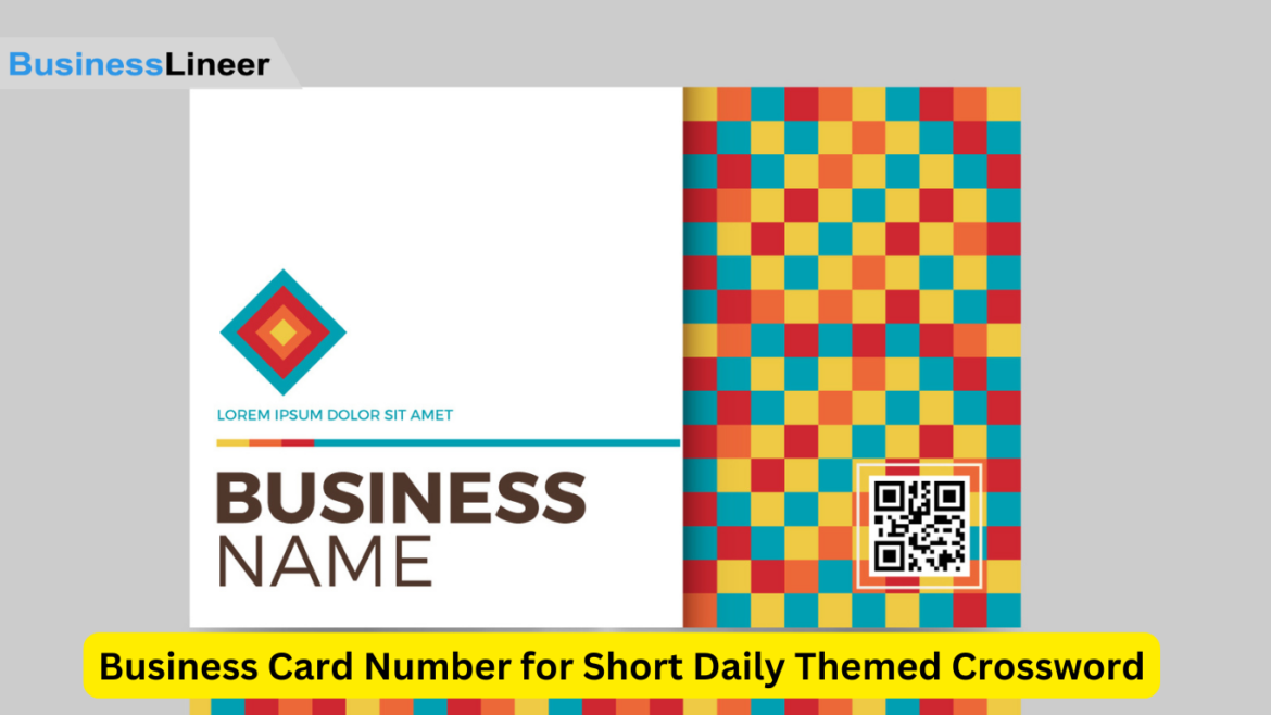 Business Card Number for Short Daily Themed Crossword