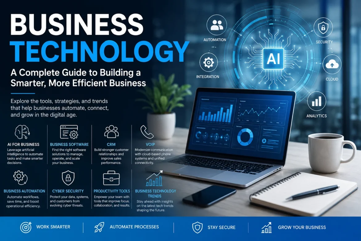 Business technology guide featuring AI, CRM, VoIP, business automation, cybersecurity, software, productivity tools, and emerging technology trends.